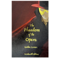 Wordsworth Collectors Edition - Phantom of the Opera - Gaston Leroux - Now only R219